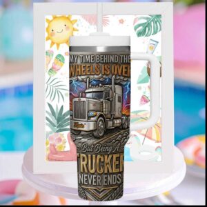 Retired Trucker My Time Behind The Wheels Is Over Personalized Gift Tumbler